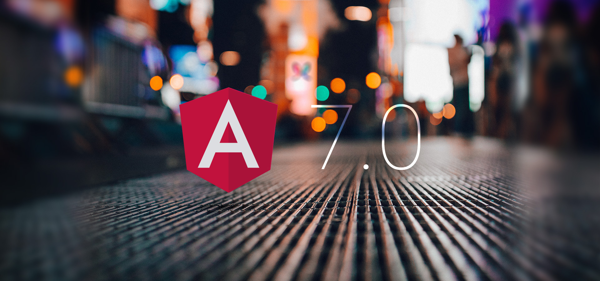 Angular 7 - The Good, The Bad, The Ugly of the latest release